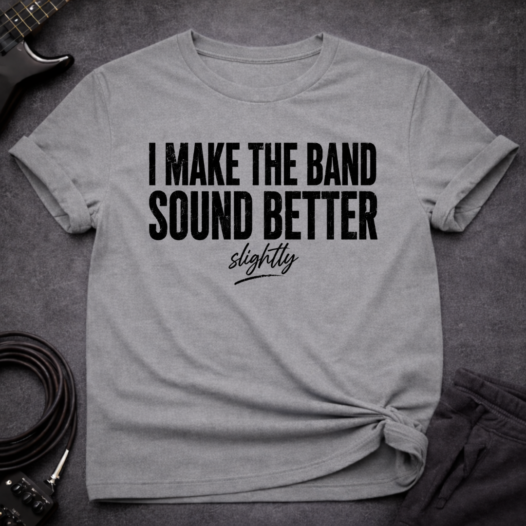 Slightly Better Sound T-Shirt