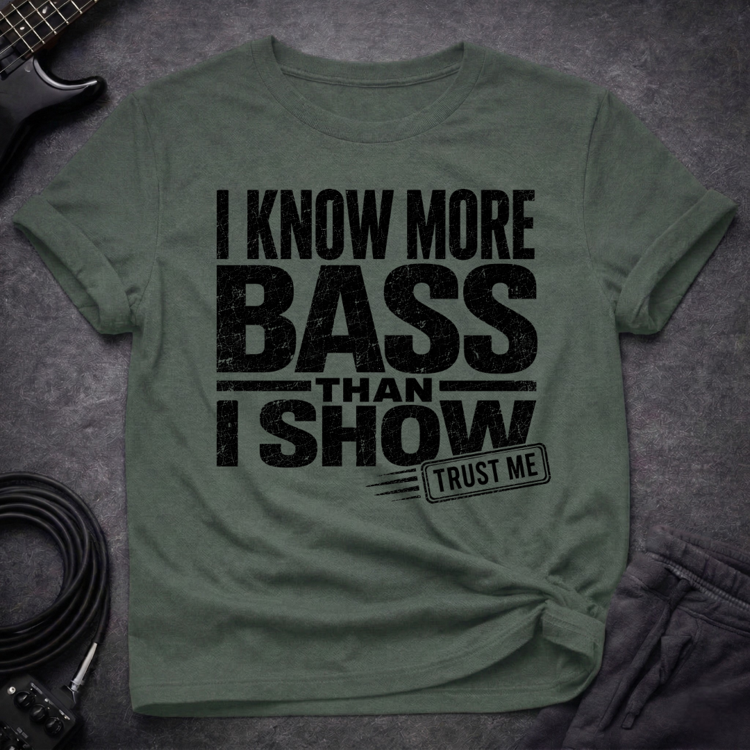 Trust Me Bass T-Shirt