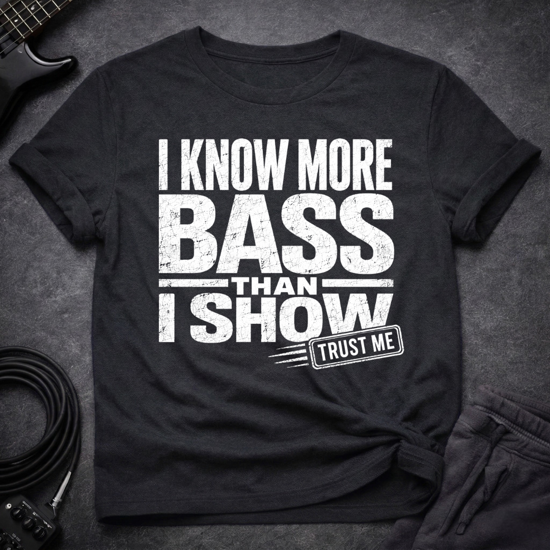 Trust Me Bass T-Shirt
