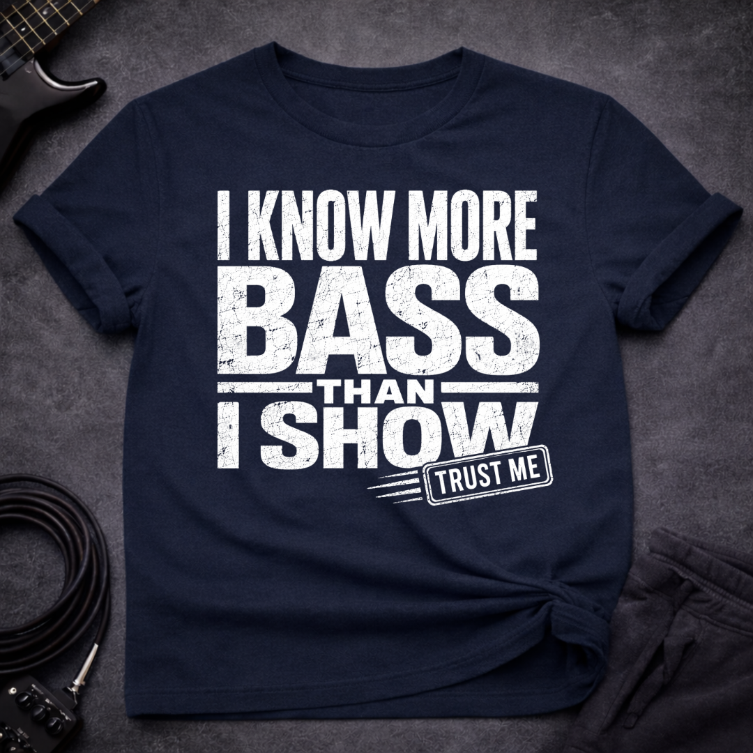 Trust Me Bass T-Shirt