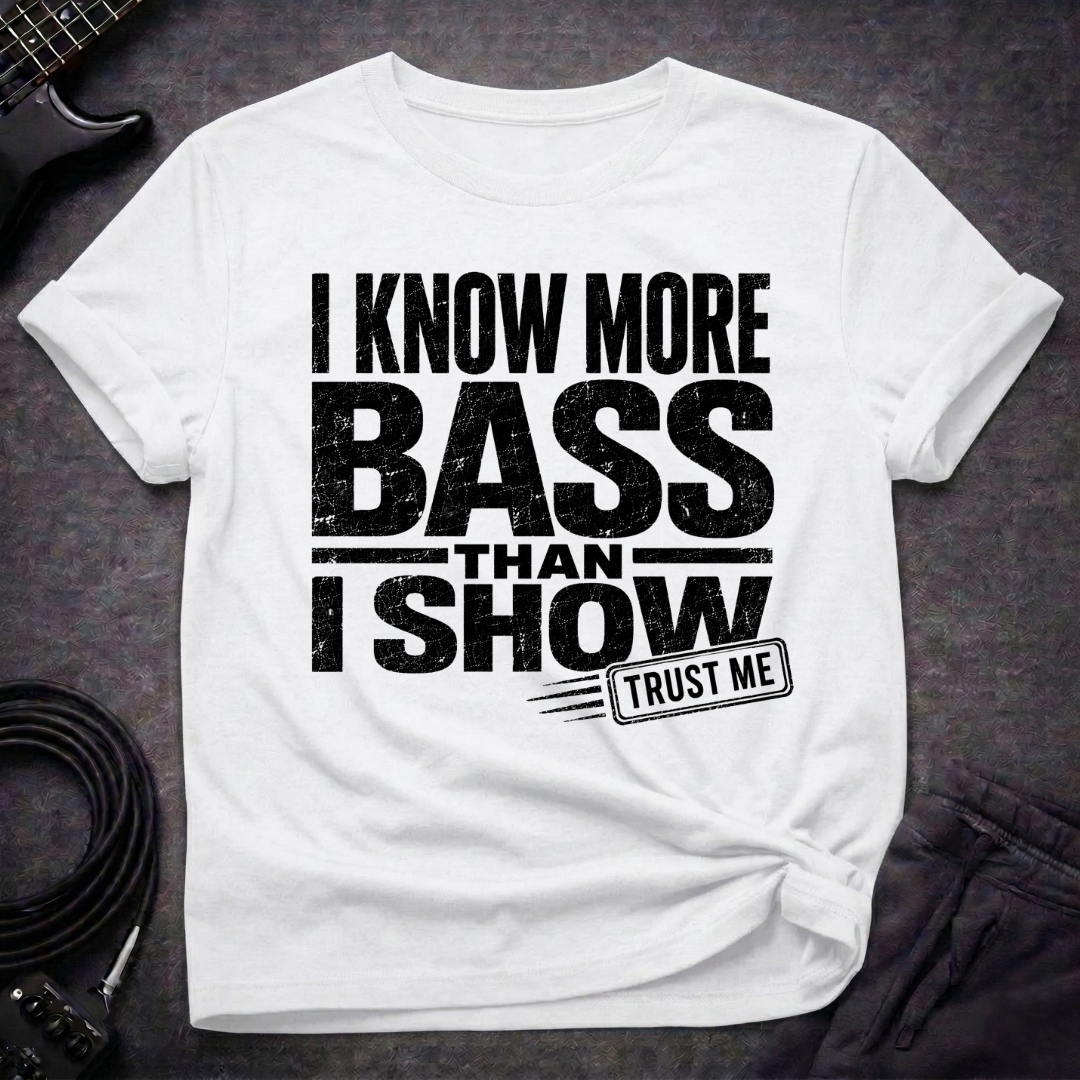 Trust Me Bass T-Shirt