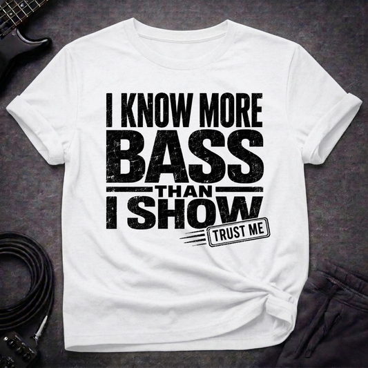 Trust Me Bass T-Shirt