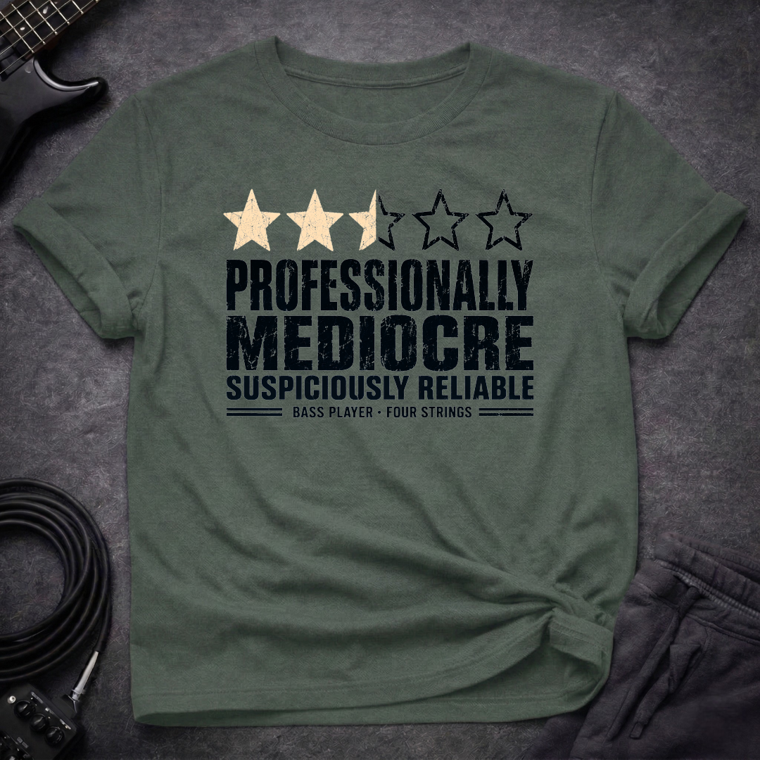 Professionally Mediocre T-Shirt