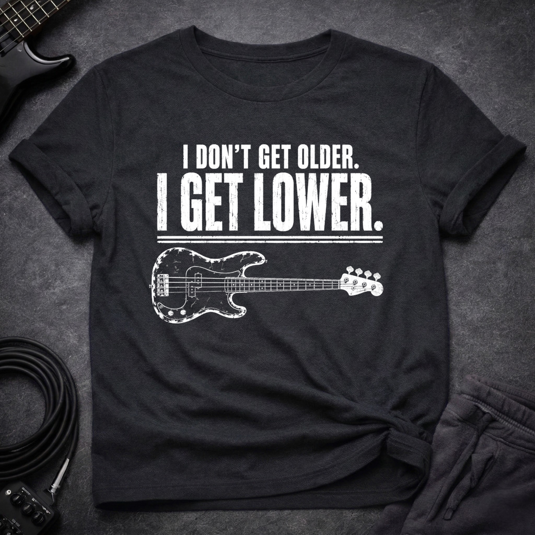 I Get Lower T-Shirt