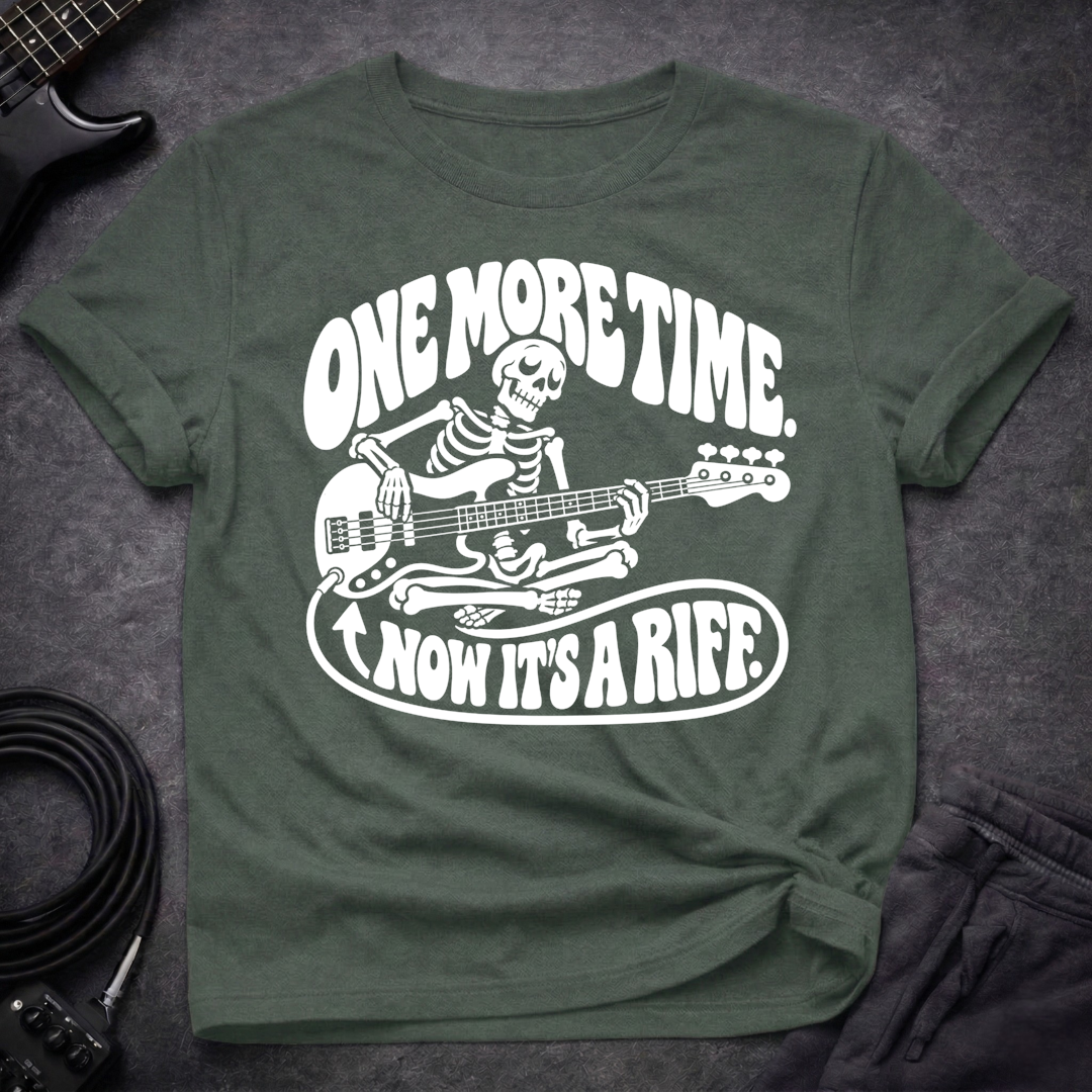 One More Time T-Shirt