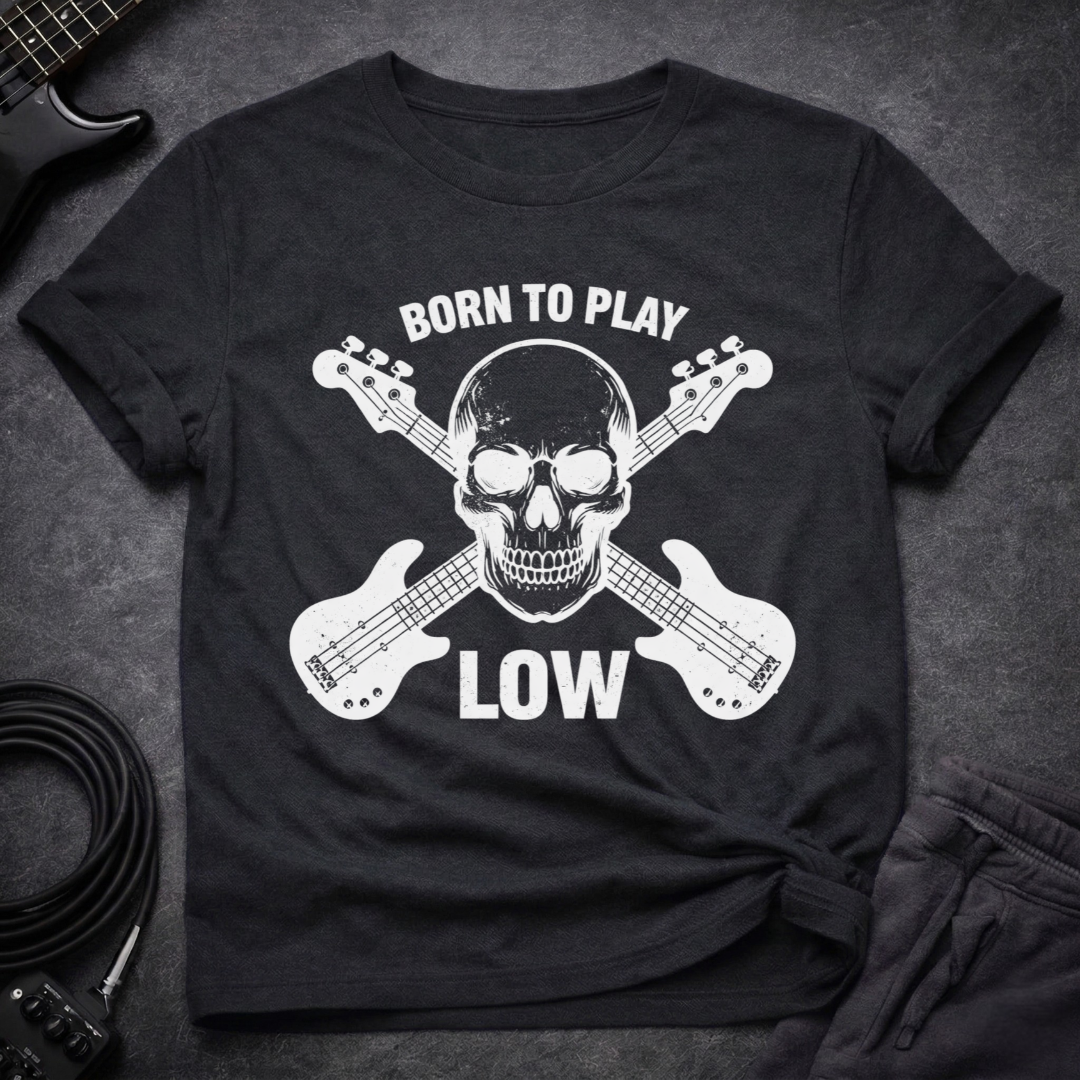 Born To Play Low T-Shirt