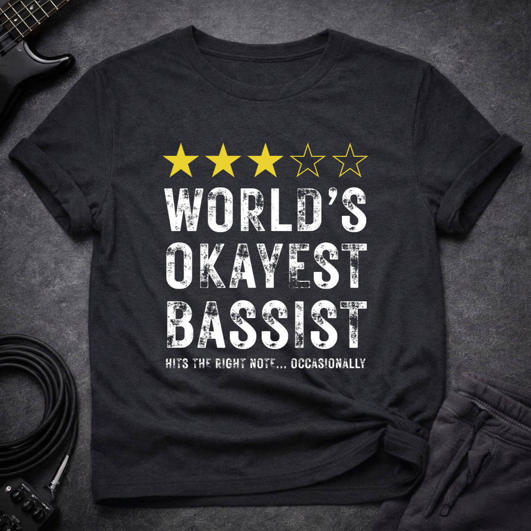 World's Okayest Bassist T-Shirt