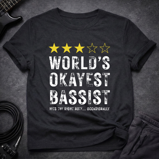 World's Okayest Bassist T-Shirt