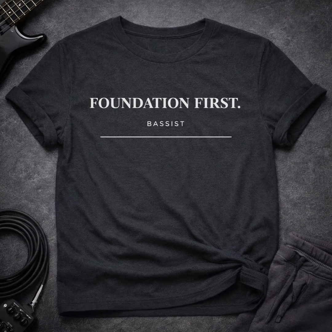 Foundation First Bassist T-Shirt