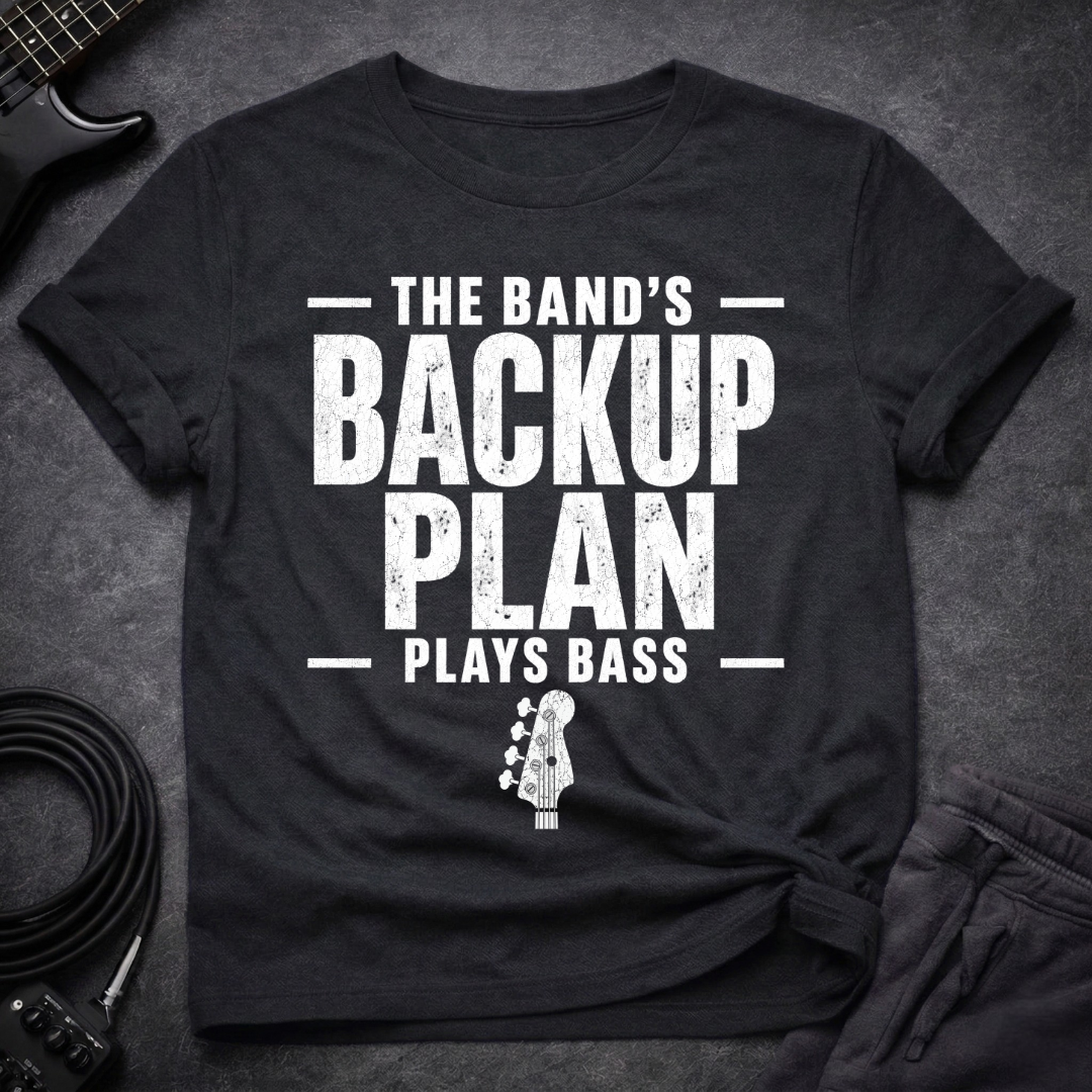 Backup Plan T-Shirt