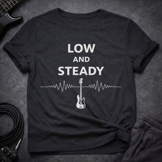 Low And Steady T-Shirt