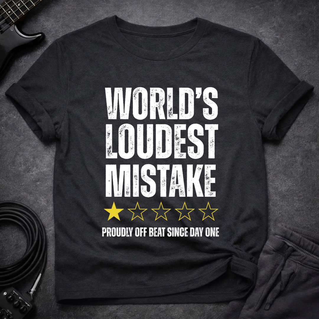 World's Loudest Mistake T-Shirt