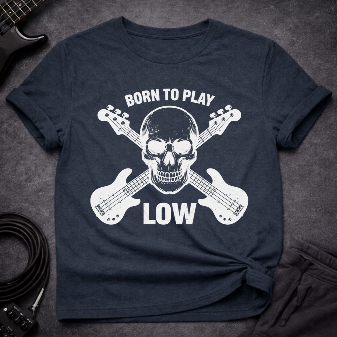 Born To Play Low T-Shirt