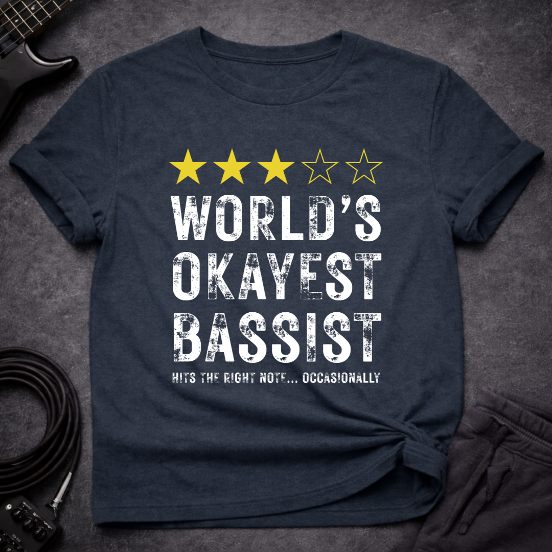 World's Okayest Bassist T-Shirt
