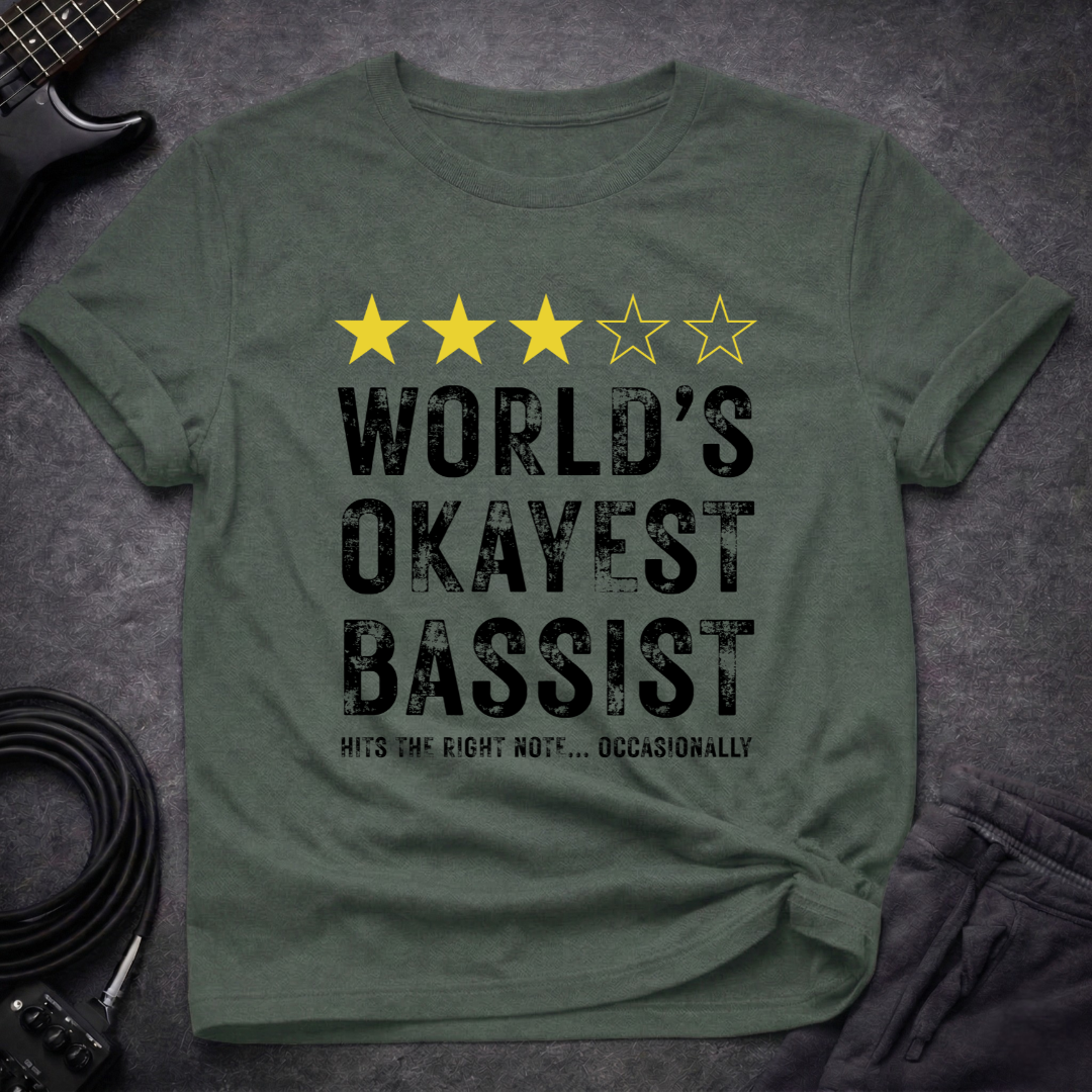 World's Okayest Bassist T-Shirt