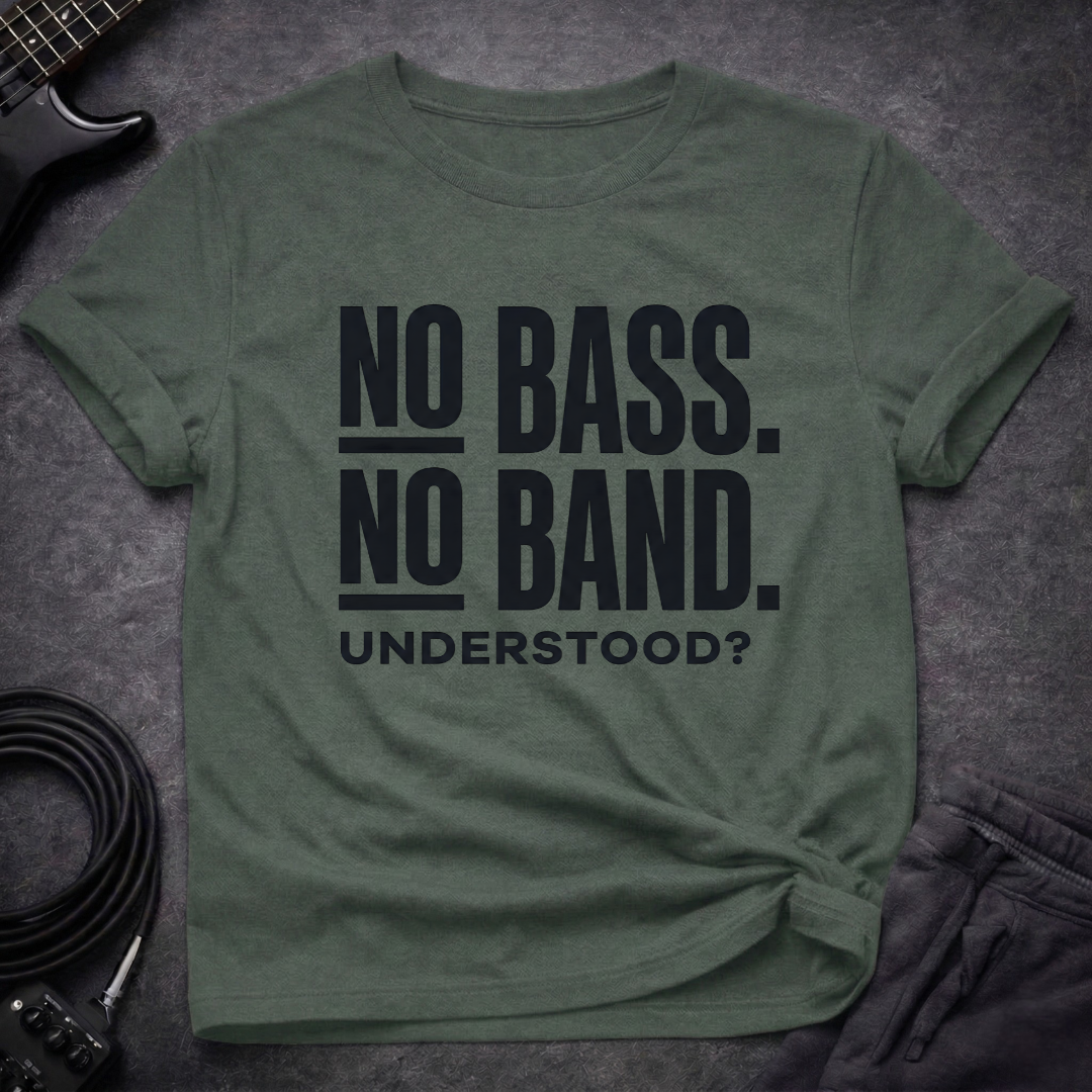 No Bass No Band T-Shirt