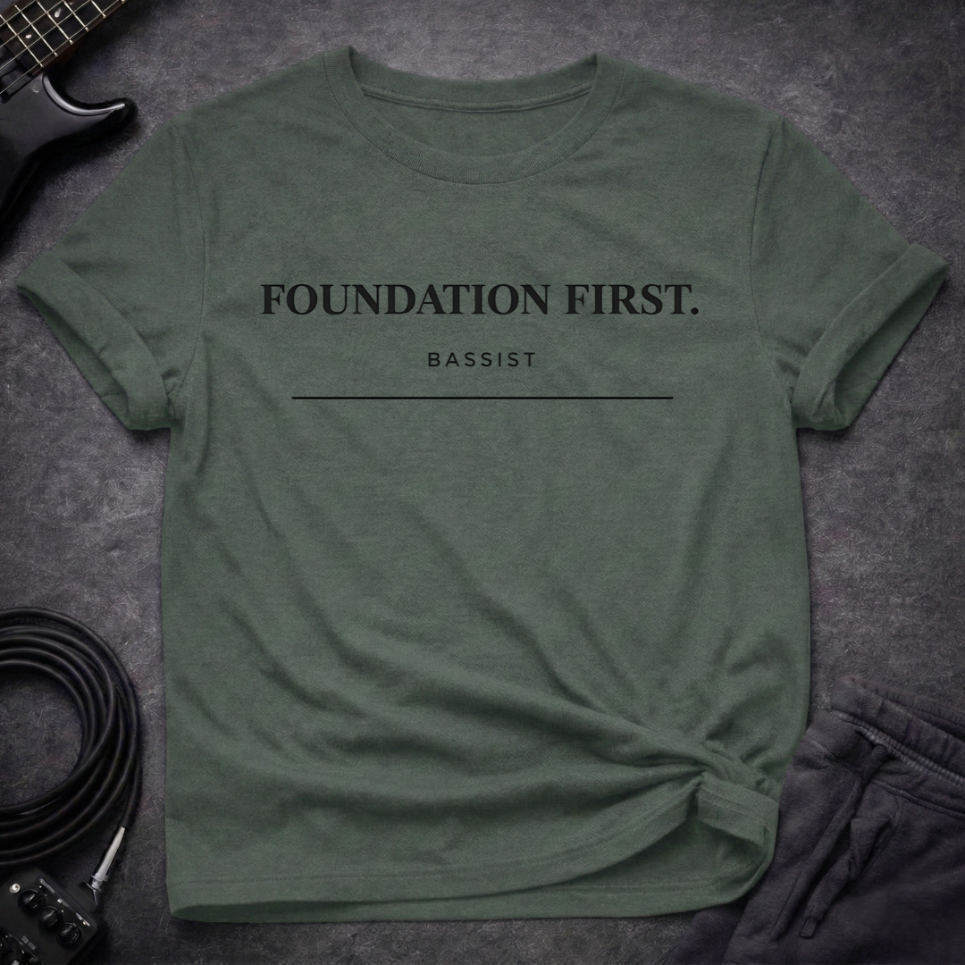 Foundation First Bassist T-Shirt