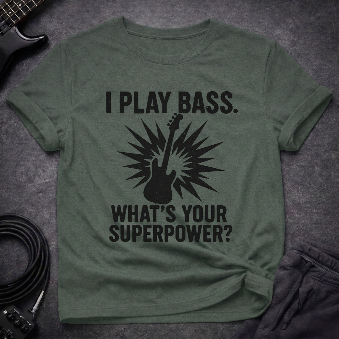 I Play Bass T-Shirt
