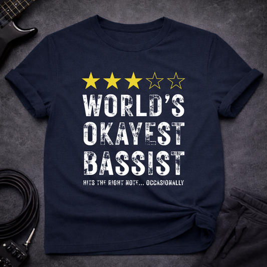 World's Okayest Bassist T-Shirt