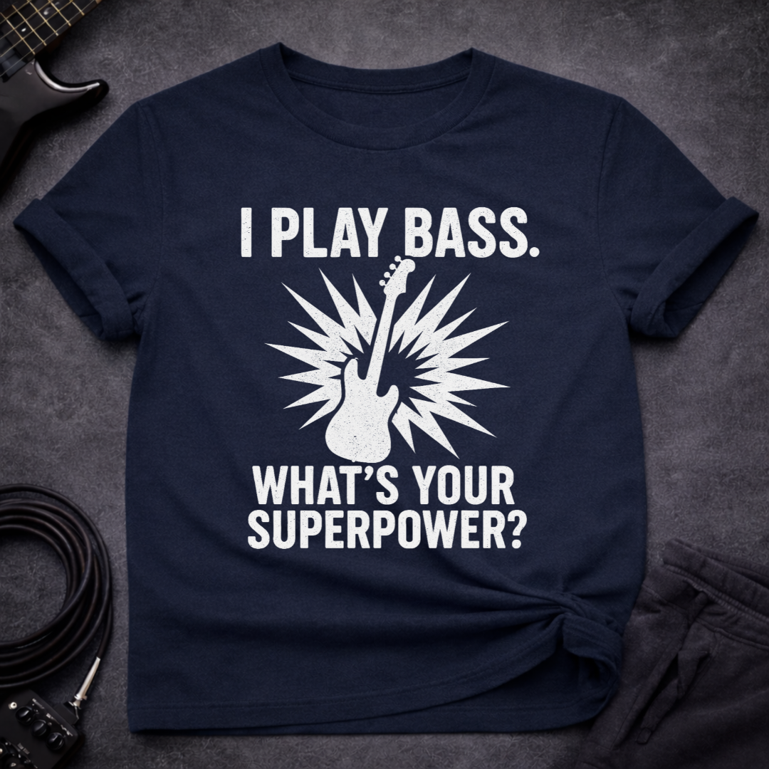 I Play Bass T-Shirt