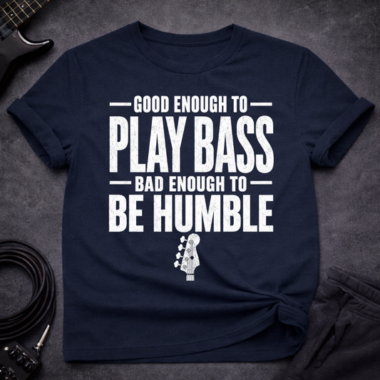 Be Humble T-Shirt