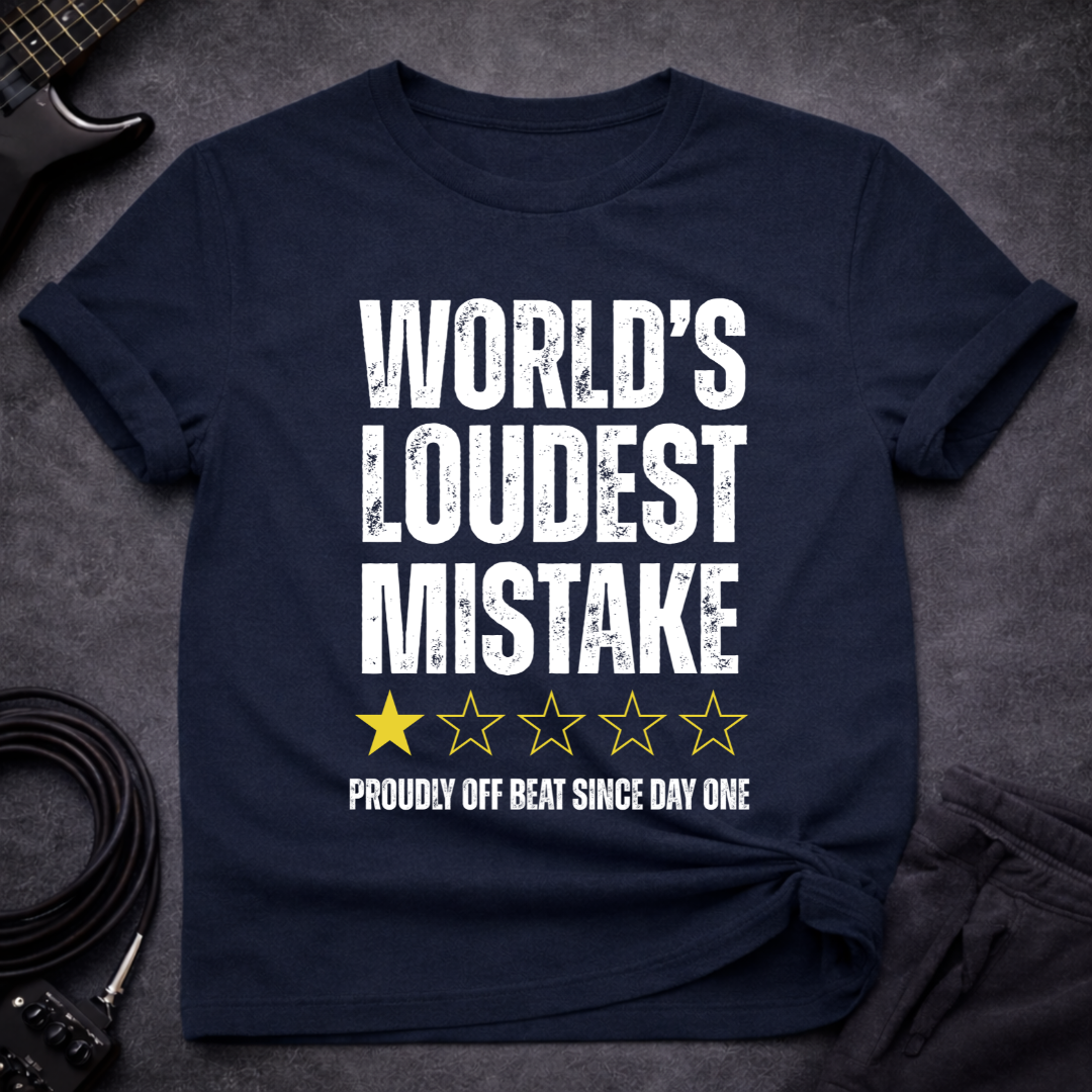World's Loudest Mistake T-Shirt