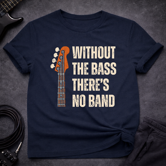 There's No Band T-Shirt