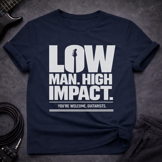 Low Man High Impact T-Shirt