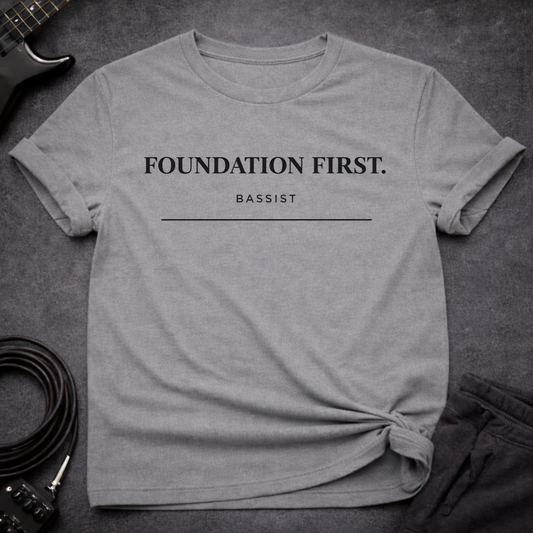 Foundation First Bassist T-Shirt