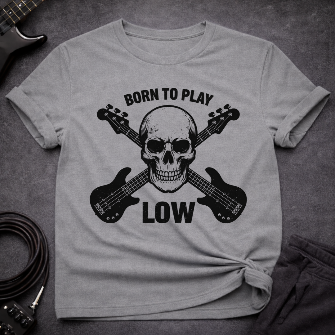 Born To Play Low T-Shirt