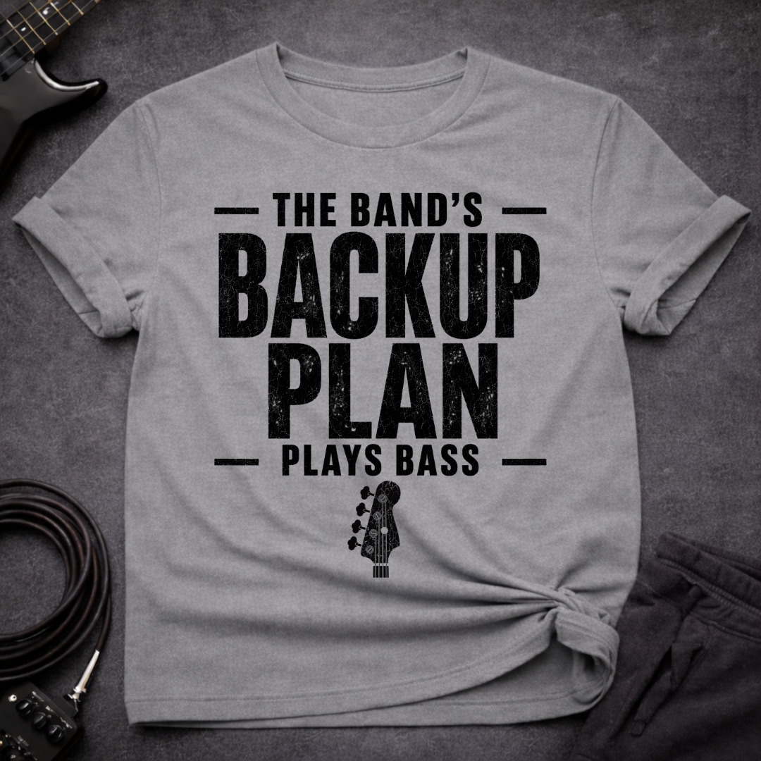 Backup Plan T-Shirt