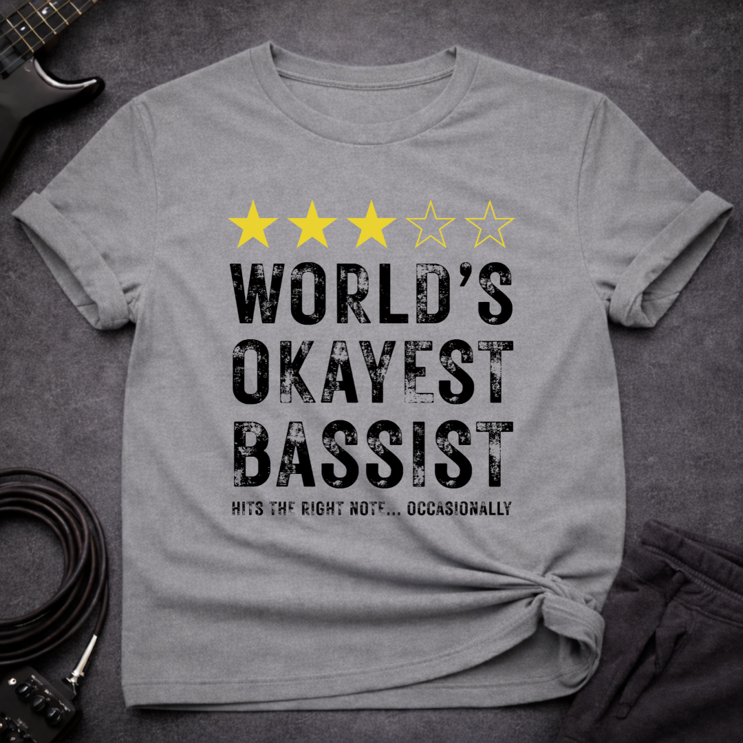 World's Okayest Bassist T-Shirt