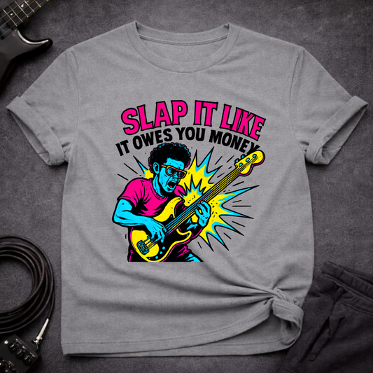 Slap It T-Shirt