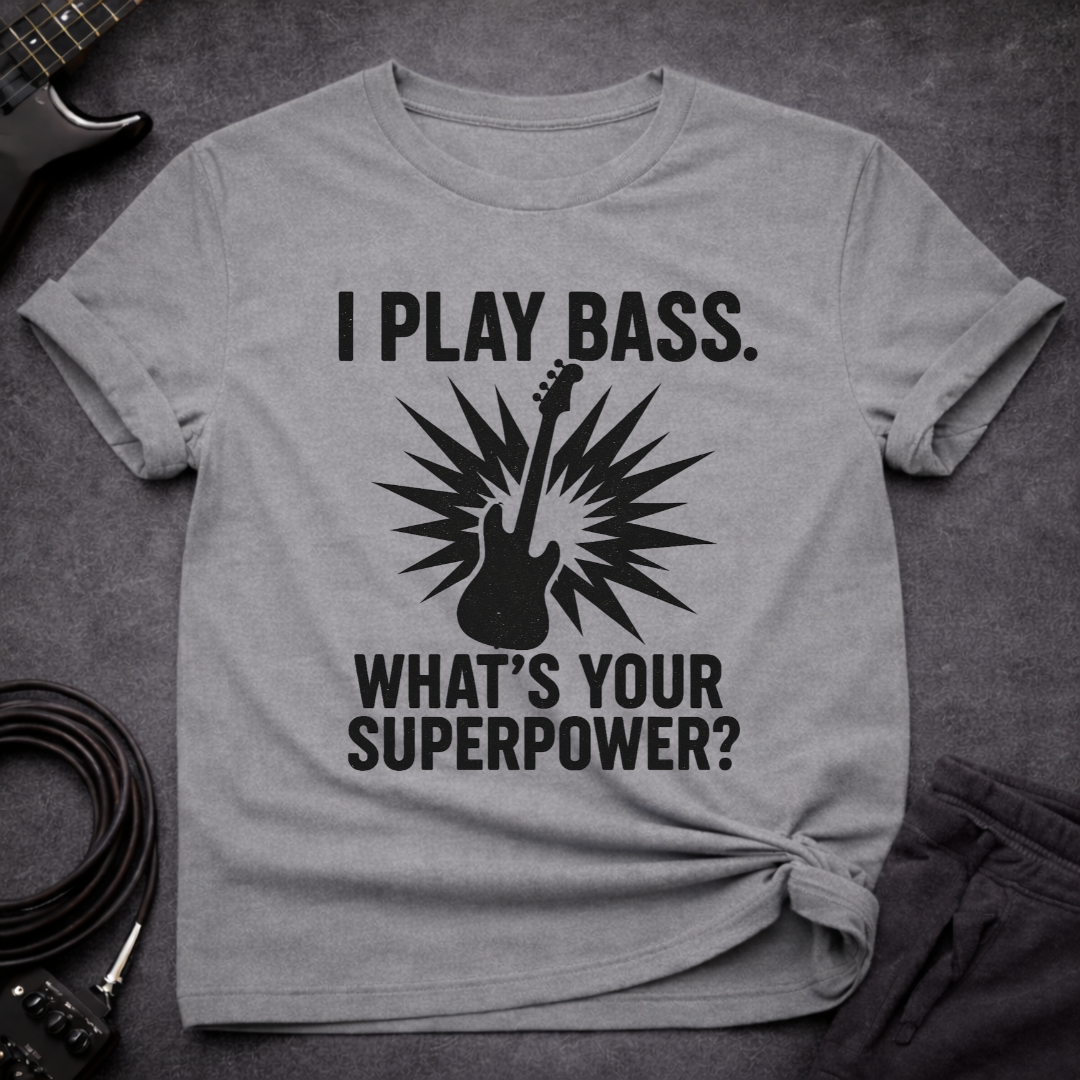 I Play Bass T-Shirt