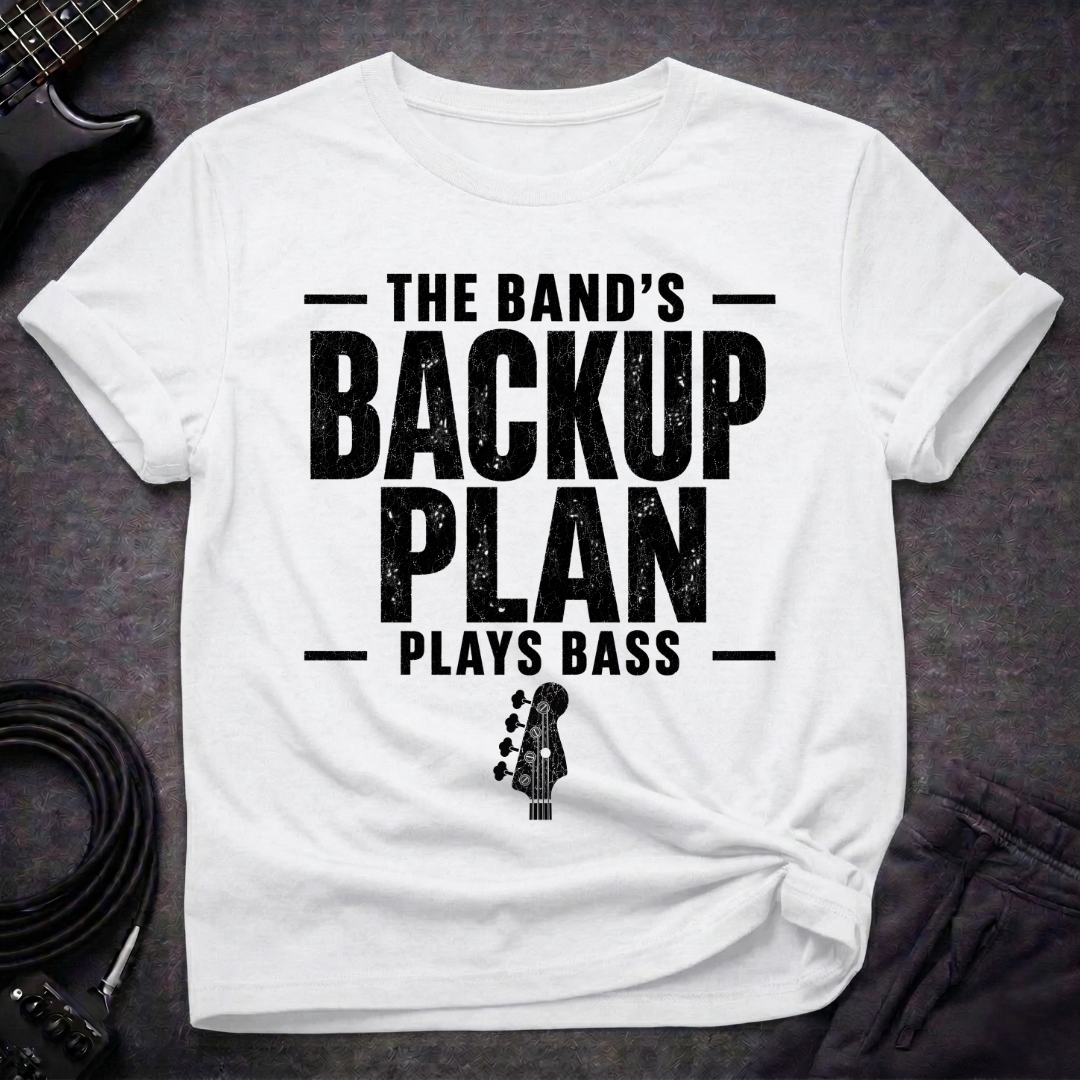 Backup Plan T-Shirt
