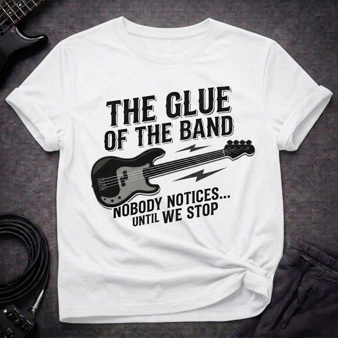 The Glue Of The Band T-Shirt