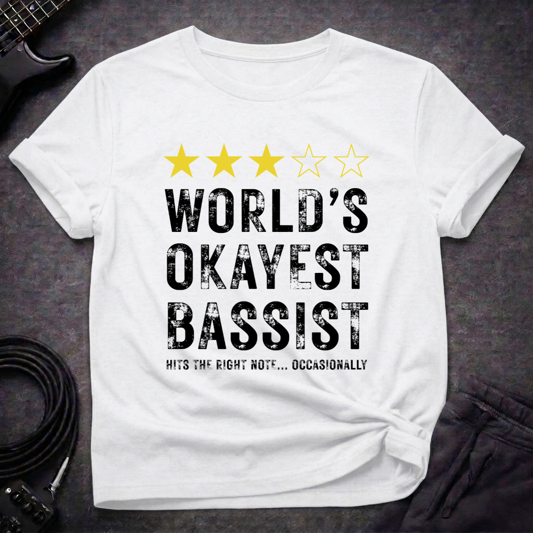 World's Okayest Bassist T-Shirt